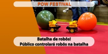 POW Festival terá batalha de robôs e público poderá participar controlando eles