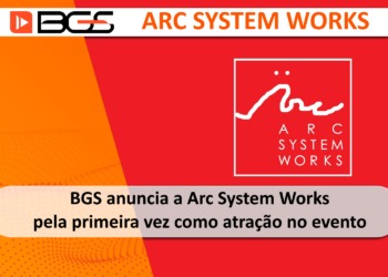 BGS anuncia a Arc System Works pela primeira vez como atração no evento