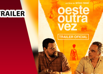 [TRAILER] Oeste Outra Vez