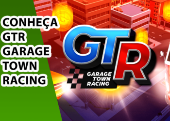 Conheça GTR - Garage Town Race