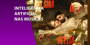 Montagem artística de um homem e uma mulher deitados em um rio com flores, estilo pintura clássica. À esquerda, faixa roxa com o texto "INTELIGÊNCIA ARTIFICIAL NAS MÚSICAS".