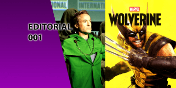 Banner dividido: Robert Downey Jr. vestido como Doutor Destino na San Diego Comic-Con e ilustração do Wolverine do jogo da Insomniac Games. Texto à esquerda diz "EDITORIAL 001" em fundo roxo.