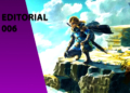 Ilustração artística do personagem Link, de The Legend of Zelda, agachado em uma ruína de pedra acima das nuvens. À esquerda, uma faixa roxa inclinada com o texto "EDITORIAL 006".