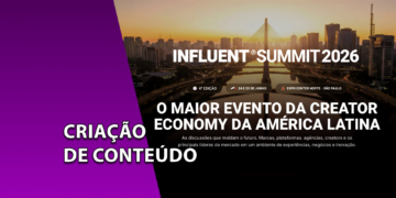 Banner do Influent Summit 2026 com a Ponte Estaiada de São Paulo ao fundo durante o pôr do sol. À esquerda, faixa roxa com o texto "CRIAÇÃO DE CONTEÚDO".