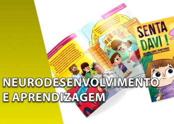 Livro infantil "Senta Davi!" aberto exibindo ilustrações coloridas de crianças em uma escola. À esquerda, uma faixa amarela inclinada com o texto "NEURODESENVOLVIMENTO E APRENDIZAGEM".