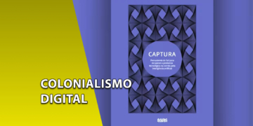Capa de livro na cor roxa com padrões geométricos pretos e o título "CAPTURA". À esquerda, uma faixa amarela inclinada com o texto "COLONIALISMO DIGITAL".