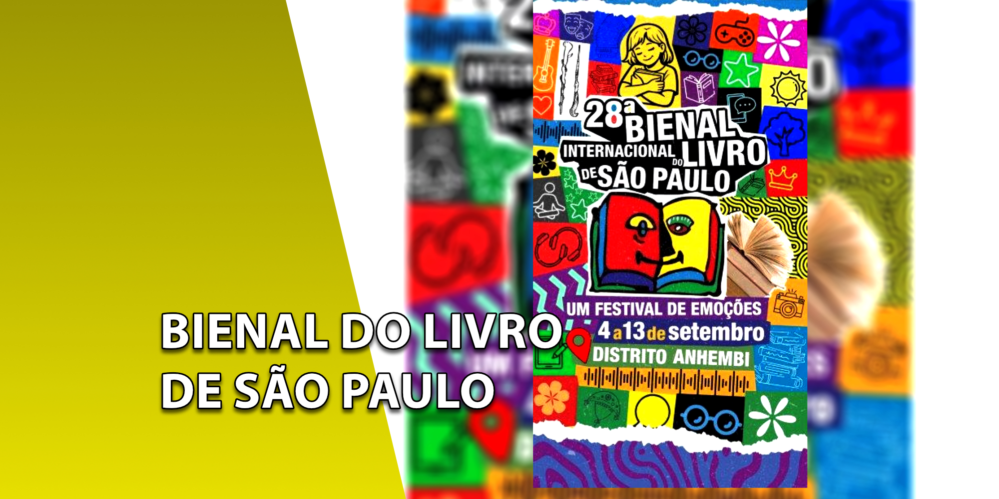 Cartaz oficial da 28ª Bienal Internacional do Livro de São Paulo repleto de ilustrações coloridas, ícones pop e informações de data e local. À esquerda, uma faixa amarela inclinada com o texto "BIENAL DO LIVRO DE SÃO PAULO".
