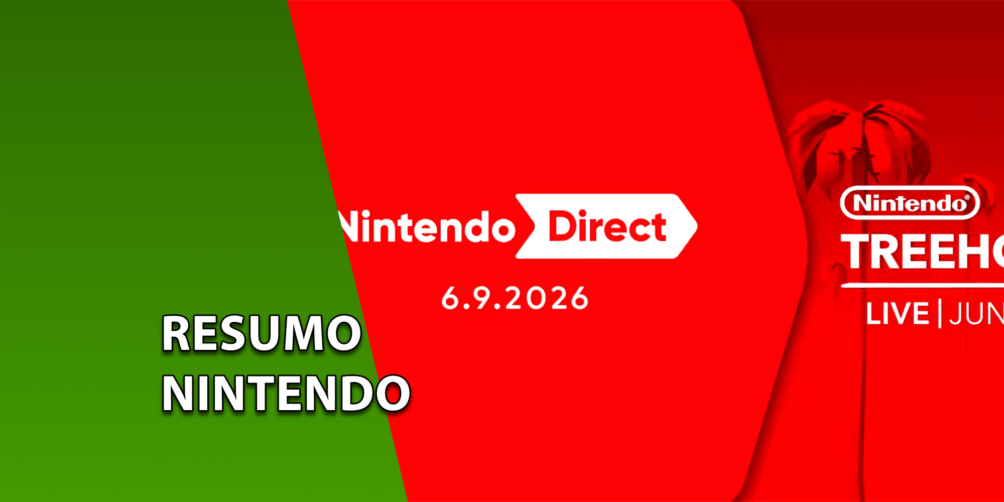 Logotipo oficial do Nintendo Direct sobre um fundo vermelho vibrante com a data de transmissão, ao lado do emblema do Nintendo Treehouse. À esquerda, uma faixa verde inclinada com o texto "RESUMO NINTENDO".