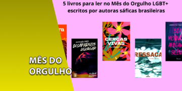 Cinco capas de livros de autoras brasileiras alinhadas lado a lado sobre um fundo rosa-claro, com o título descritivo da lista no topo. À esquerda, uma faixa amarela inclinada com o texto "MÊS DO ORGULHO".