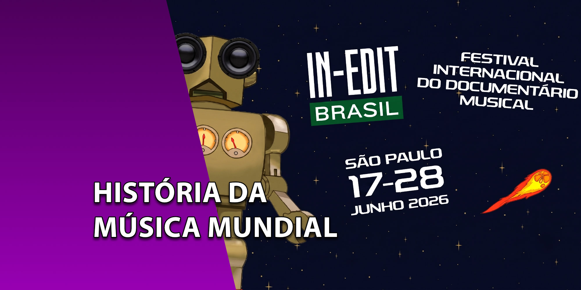 Cartaz oficial do festival In-Edit Brasil contra um fundo de céu estrelado com um robô dourado e um meteoro em chamas. À esquerda, uma faixa roxa inclinada com o texto "HISTÓRIA DA MÚSICA MUNDIAL".